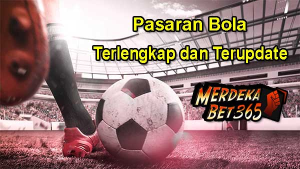 Pasaran Bola Terlengkap dan Terupdate
